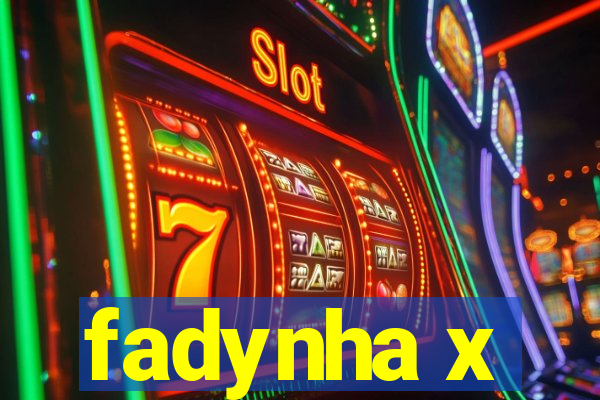fadynha x
